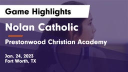 Nolan Catholic  vs Prestonwood Christian Academy  Game Highlights - Jan. 24, 2023