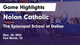 Nolan Catholic  vs The Episcopal School of Dallas Game Highlights - Nov. 10, 2023
