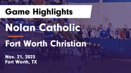 Nolan Catholic  vs Fort Worth Christian  Game Highlights - Nov. 21, 2023