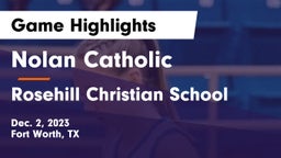 Nolan Catholic  vs Rosehill Christian School Game Highlights - Dec. 2, 2023