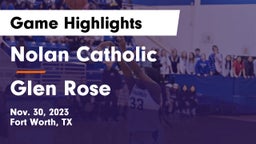 Nolan Catholic  vs Glen Rose  Game Highlights - Nov. 30, 2023