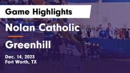 Nolan Catholic  vs Greenhill  Game Highlights - Dec. 14, 2023