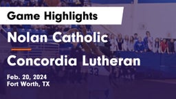 Nolan Catholic  vs Concordia Lutheran  Game Highlights - Feb. 20, 2024