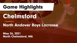 Chelmsford  vs North Andover Boys Lacrosse Game Highlights - May 26, 2021