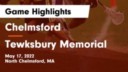 Chelmsford  vs Tewksbury Memorial Game Highlights - May 17, 2022