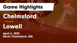 Chelmsford  vs Lowell  Game Highlights - April 6, 2023