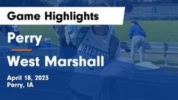 Perry  vs West Marshall  Game Highlights - April 18, 2023
