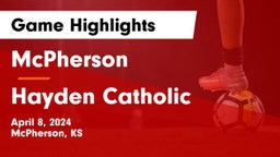 McPherson  vs Hayden Catholic  Game Highlights - April 8, 2024