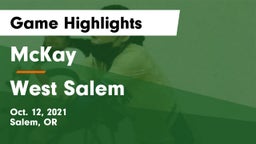 McKay  vs West Salem  Game Highlights - Oct. 12, 2021