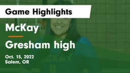 McKay  vs Gresham high Game Highlights - Oct. 15, 2022