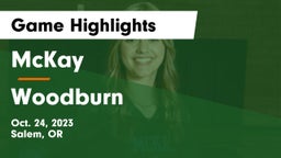 McKay  vs Woodburn  Game Highlights - Oct. 24, 2023