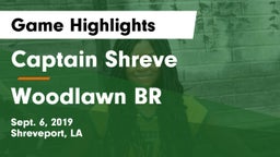 Captain Shreve  vs Woodlawn BR Game Highlights - Sept. 6, 2019