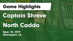 Captain Shreve  vs North Caddo Game Highlights - Sept. 24, 2019