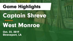 Captain Shreve  vs West Monroe  Game Highlights - Oct. 22, 2019