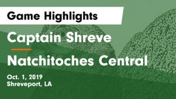 Captain Shreve  vs Natchitoches Central Game Highlights - Oct. 1, 2019