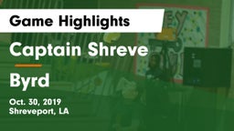 Captain Shreve  vs Byrd  Game Highlights - Oct. 30, 2019