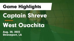 Captain Shreve  vs West Ouachita  Game Highlights - Aug. 28, 2023