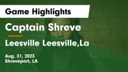 Captain Shreve  vs Leesville  Leesville,La Game Highlights - Aug. 31, 2023