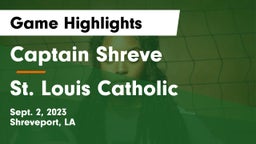 Captain Shreve  vs St. Louis Catholic  Game Highlights - Sept. 2, 2023