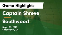Captain Shreve  vs Southwood  Game Highlights - Sept. 26, 2023