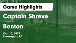 Captain Shreve  vs Benton  Game Highlights - Oct. 10, 2023