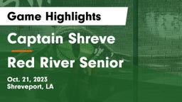 Captain Shreve  vs Red River Senior  Game Highlights - Oct. 21, 2023
