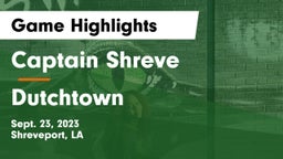 Captain Shreve  vs Dutchtown  Game Highlights - Sept. 23, 2023