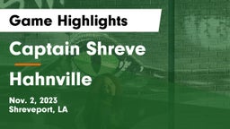 Captain Shreve  vs Hahnville  Game Highlights - Nov. 2, 2023