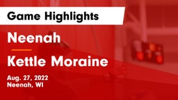 Neenah  vs Kettle Moraine  Game Highlights - Aug. 27, 2022