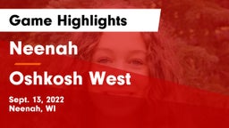 Neenah  vs Oshkosh West  Game Highlights - Sept. 13, 2022