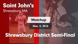 Matchup: St. John's High vs. Shrewsbury District Semi-Final 2016