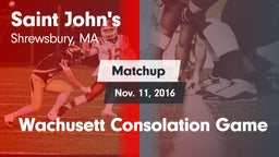 Matchup: St. John's High vs. Wachusett Consolation Game 2016