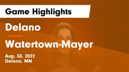 Delano  vs Watertown-Mayer  Game Highlights - Aug. 30, 2022