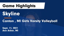 Skyline  vs Canton , MI Girls Varsity Volleyball Game Highlights - Sept. 11, 2021