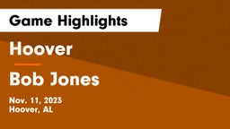 Hoover  vs Bob Jones  Game Highlights - Nov. 11, 2023