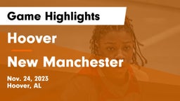 Hoover  vs New Manchester  Game Highlights - Nov. 24, 2023