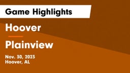 Hoover  vs Plainview  Game Highlights - Nov. 30, 2023