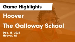 Hoover  vs The Galloway School Game Highlights - Dec. 15, 2023