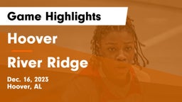 Hoover  vs River Ridge  Game Highlights - Dec. 16, 2023