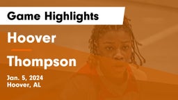 Hoover  vs Thompson  Game Highlights - Jan. 5, 2024