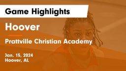 Hoover  vs Prattville Christian Academy  Game Highlights - Jan. 15, 2024