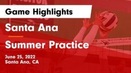 Santa Ana  vs Summer Practice  Game Highlights - June 25, 2022