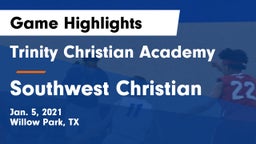 Trinity Christian Academy vs Southwest Christian  Game Highlights - Jan. 5, 2021