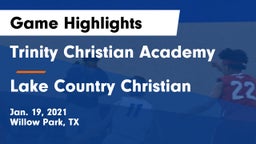 Trinity Christian Academy vs Lake Country Christian  Game Highlights - Jan. 19, 2021