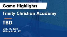 Trinity Christian Academy vs TBD Game Highlights - Dec. 11, 2021