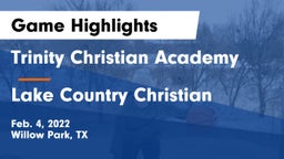 Trinity Christian Academy vs Lake Country Christian  Game Highlights - Feb. 4, 2022