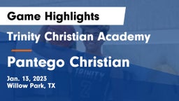 Trinity Christian Academy vs Pantego Christian  Game Highlights - Jan. 13, 2023