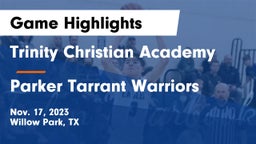 Trinity Christian Academy vs Parker Tarrant Warriors Game Highlights - Nov. 17, 2023