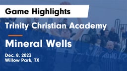Trinity Christian Academy vs Mineral Wells Game Highlights - Dec. 8, 2023