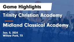 Trinity Christian Academy vs Midland Classical Academy Game Highlights - Jan. 5, 2024